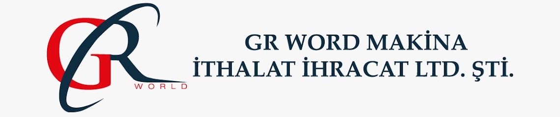 GR WORLD MAKİNA İTHALAT İHRACAT LİMİTED ŞİRKETİ kapak görseli